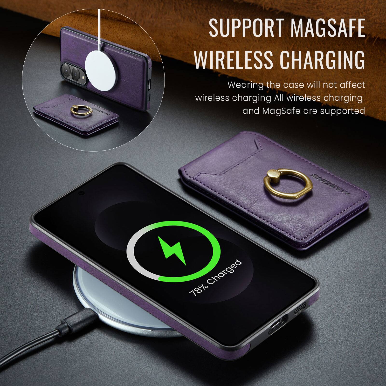 SUPPORT MAGSAFE WIRELESS CHARGING  
Wearing the case will not affect wireless charging. All wireless charging and MagSafe are supported.  
78% Charged
