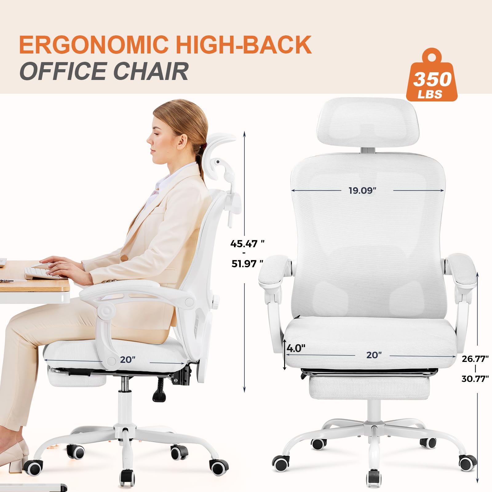 ERGONOMIC HIGH-BACK OFFICE CHAIR

350 LBS

- Seat Height: 20"
- Seat Depth: 20"
- Back Height: 19.09"
- Back Width: 26.77"
- Overall Height: 45.47" - 51.97"
- Overall Width: 30.77"
- Armrest Height: 4.0"