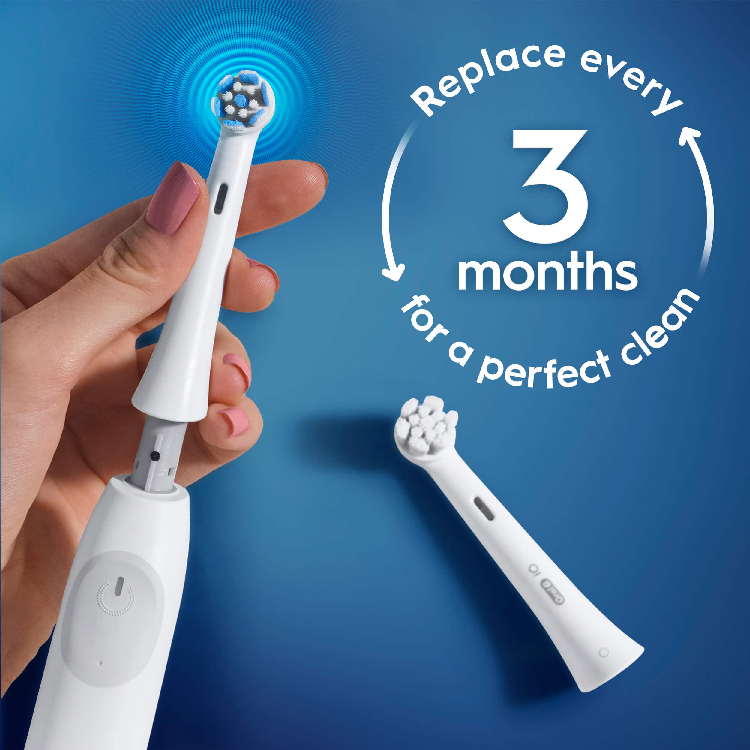 Replace every 3 months for a perfect Oral-B clean.
