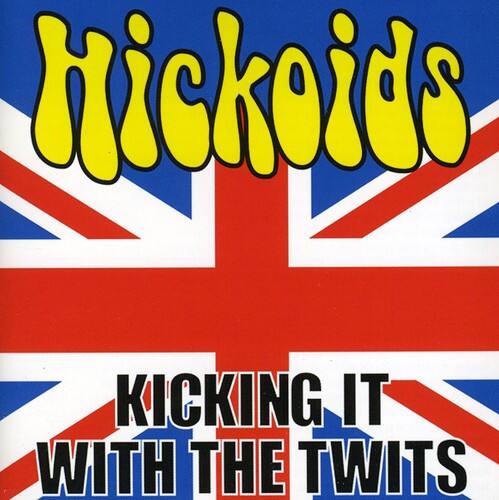 Hickoids - Kicking It with the Twits   - COMPACT DISCS [CD] price history on PriceWatchPro