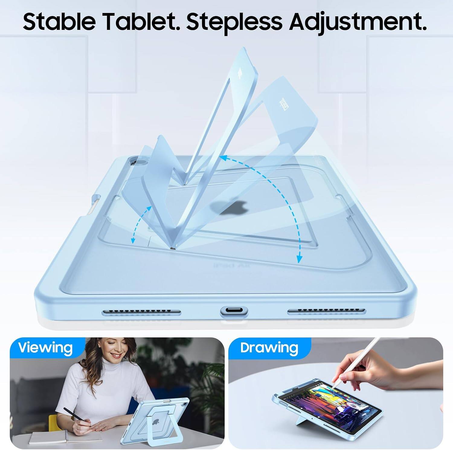 Stable Tablet. Stepless Adjustment.

Viewing

Drawing