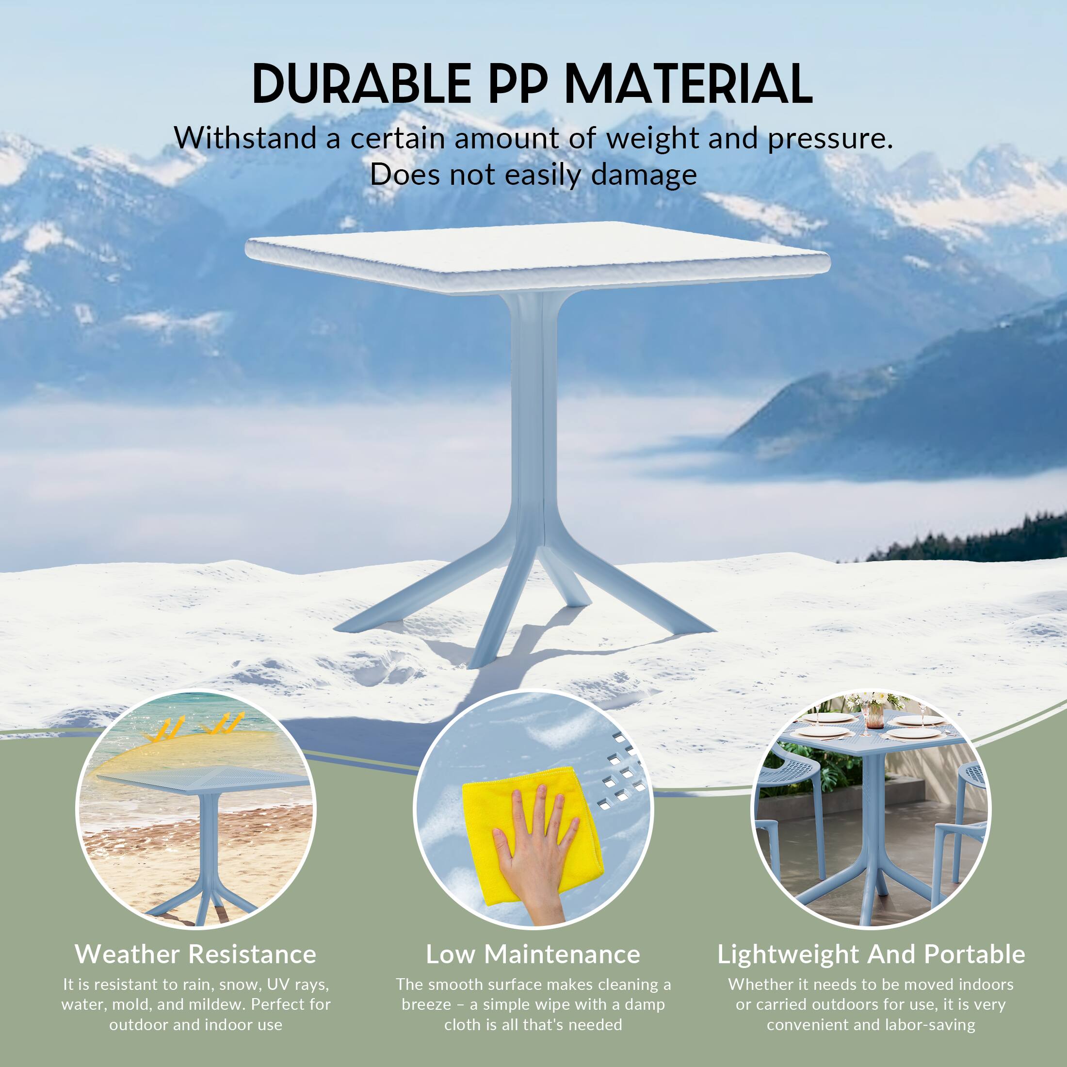 DURABLE PP MATERIAL  
Withstand a certain amount of weight and pressure.  
Does not easily damage  

Weather Resistance  
It is resistant to rain, snow, UV rays, water, mold, and mildew. Perfect for outdoor and indoor use  

Low Maintenance  
The smooth surface makes cleaning a breeze - a simple wipe with a damp cloth is all that's needed  

Lightweight And Portable  
Whether it needs to be moved indoors or carried outdoors for use, it is very convenient and labor-saving