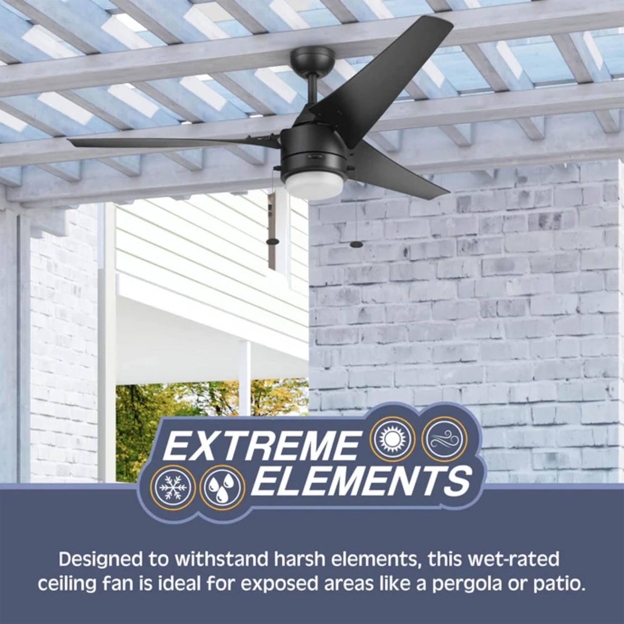 EXTREME ELEMENTS  
Designed to withstand harsh elements, this wet-rated ceiling fan is ideal for exposed areas like a pergola or patio.