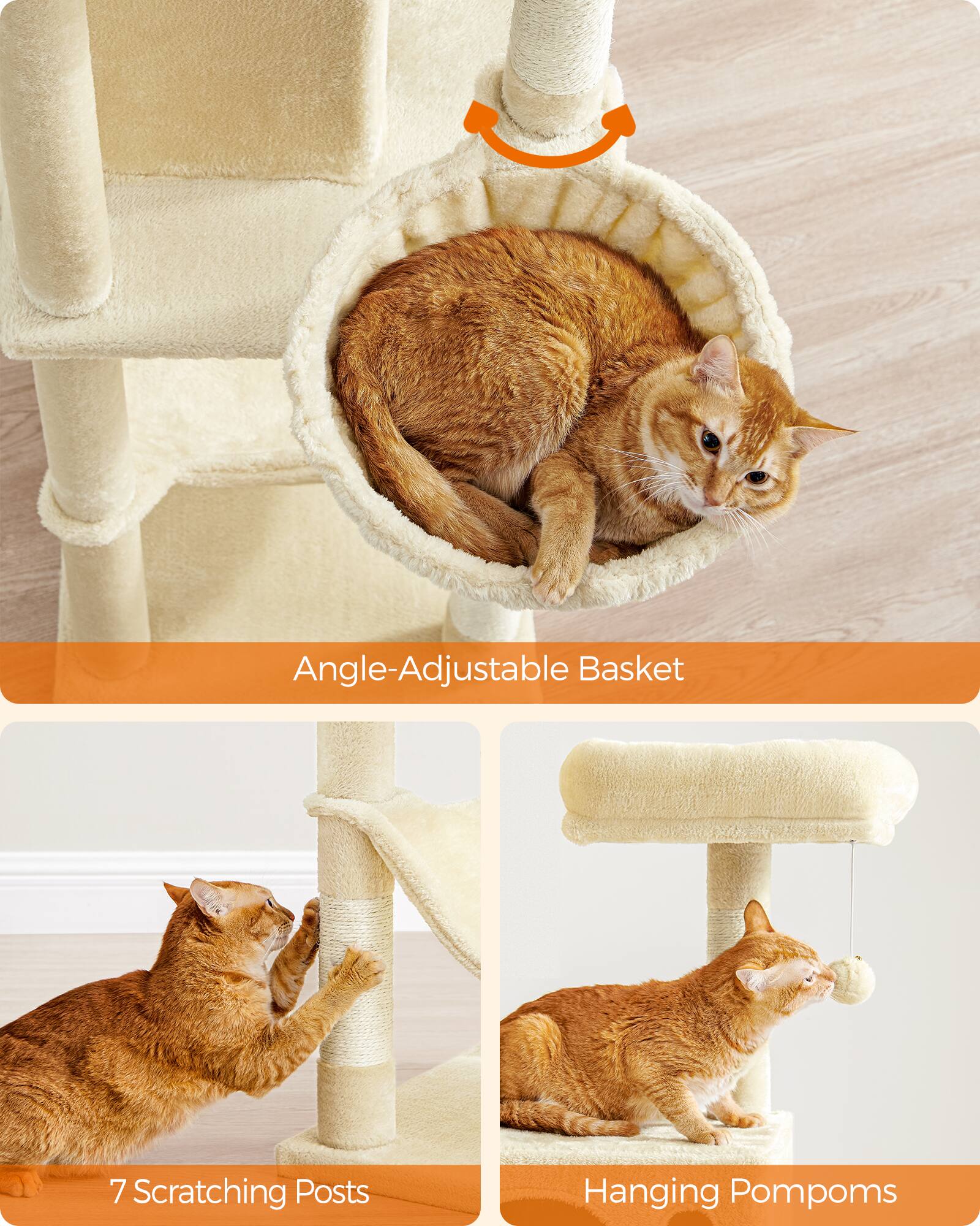 Angle-Adjustable Basket  
7 Scratching Posts  
Hanging Pompoms