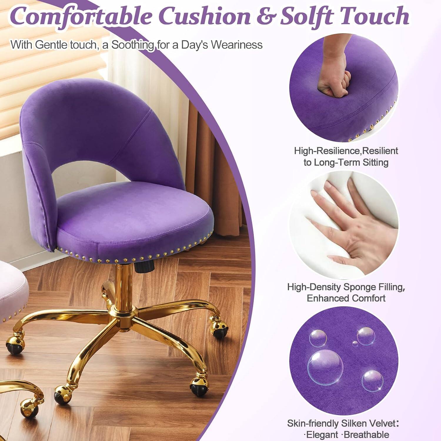 Comfortable Cushion & Soft Touch

With Gentle touch, a Soothing for a Day's Weariness

High-Resilience, Resilient to Long-Term Sitting

High-Density Sponge Filling, Enhanced Comfort

Skin-friendly Silken Velvet: Elegant & Breathable