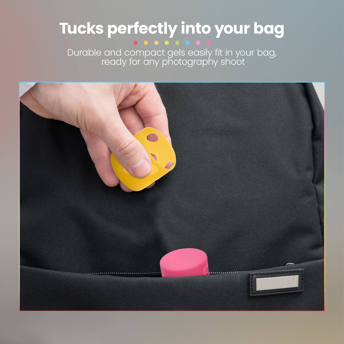Tucks perfectly into your bag

Durable and compact gels easily fit in your bag, ready for any photography shoot