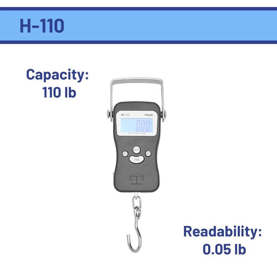 H-110  
Capacity: 110 lb  
AWS  
U.U.U Max 110kc 656  
SET  
DV OFF  
TARE  
Readability: 0.05 lb