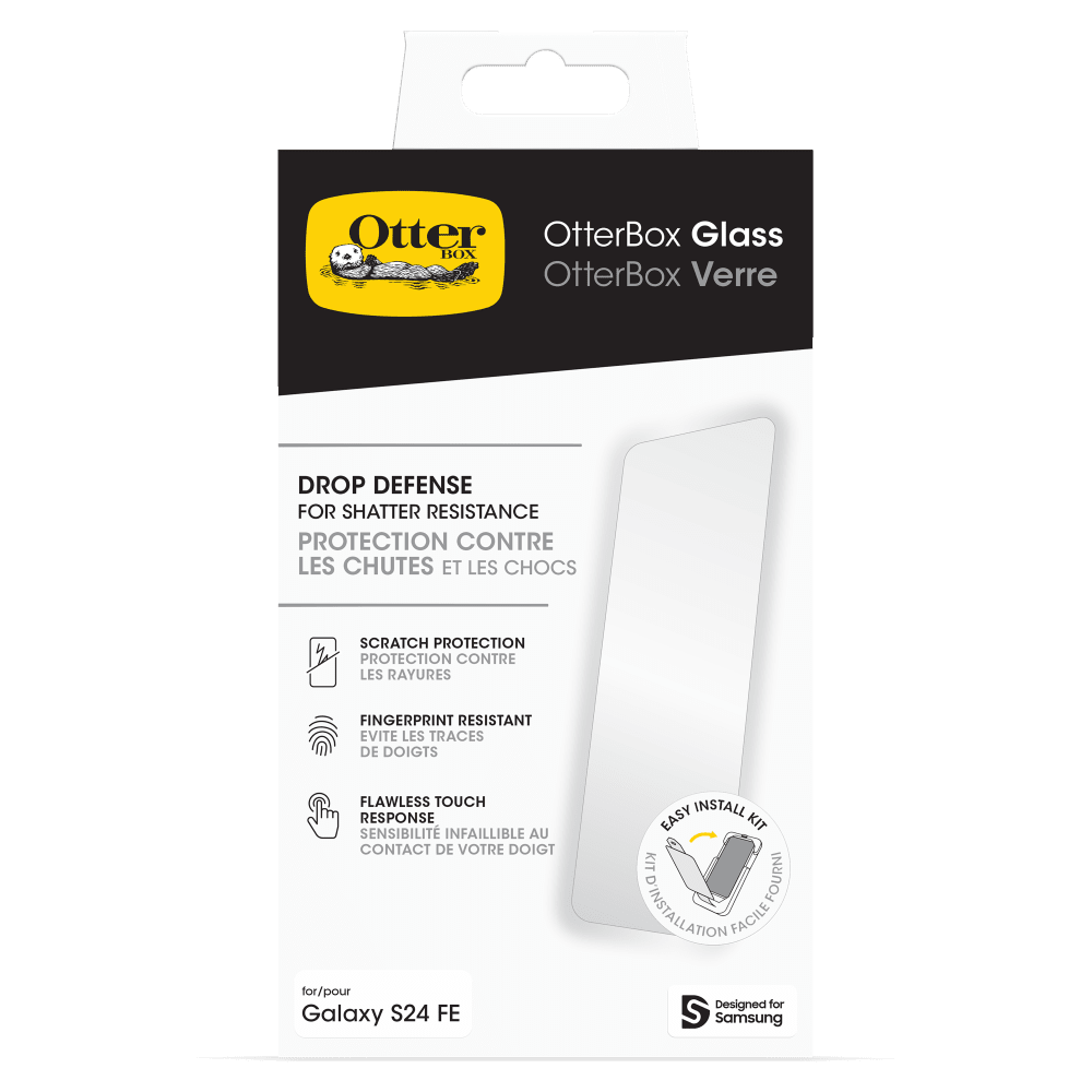 OtterBox Glass  
OtterBox Verre  

DROP DEFENSE  
PROTECTION CONTRE LES CHUTES ET LES CHOCS  

SCRATCH PROTECTION  
PROTECTION CONTRE LES RAYURES  

FINGERPRINT RESISTANT  
ÉVITE LES TRACES DE DOIGTS  

FLAWLESS TOUCH RESPONSE  
SENSIBILITÉ INFAILLIBLE AU CONTACT DE VOTRE DOIGT  

for/pour Galaxy S24 FE  

EASY INSTALL KIT  
KIT FOURNI D'INSTALLATION FACILE  

Designed for Samsung