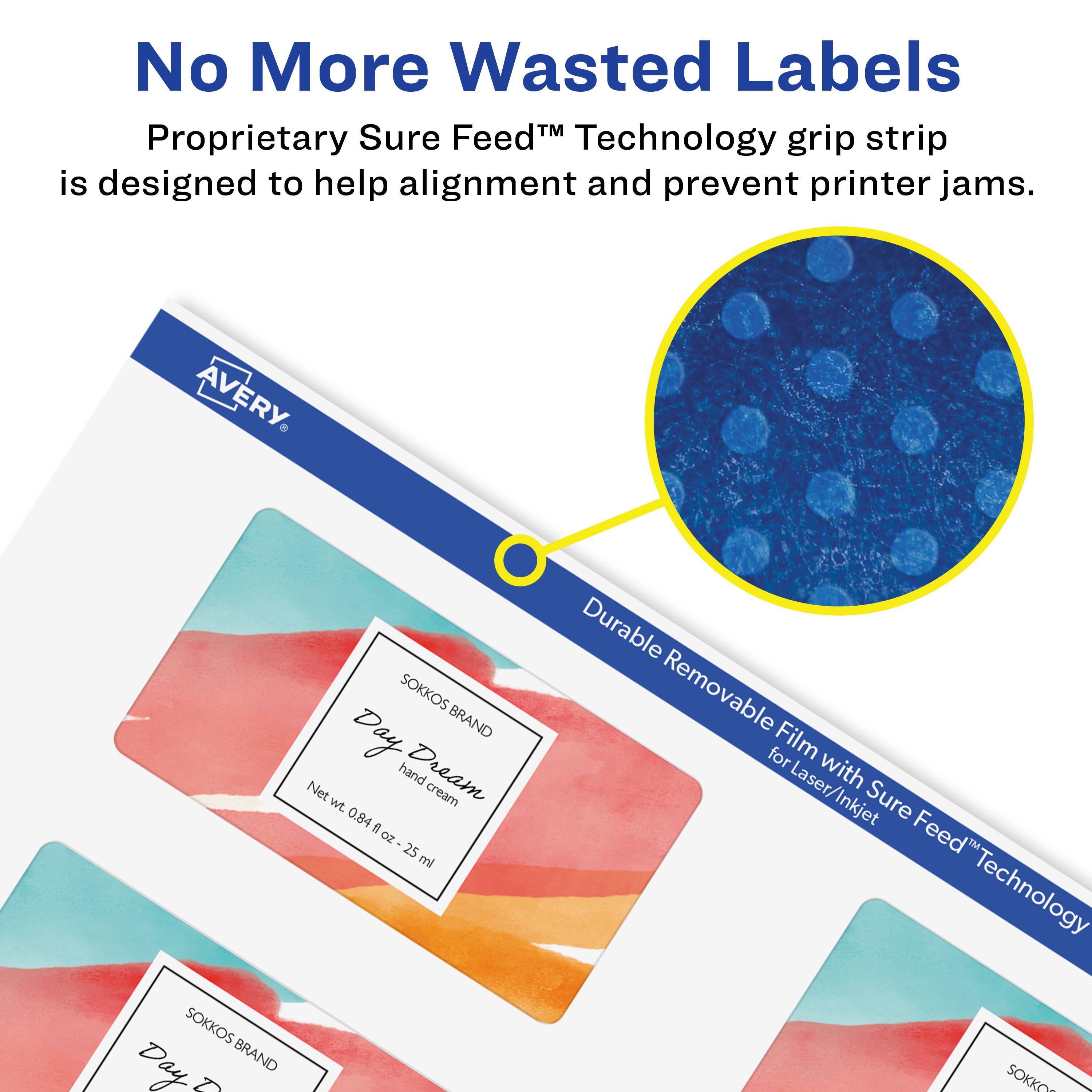 No More Wasted Labels

Proprietary Sure Feed™ Technology grip strip is designed to help alignment and prevent printer jams.

AVERY

Durable Removable Film with Sure Feed™ Technology for Laser/Inkjet

SOKKOS BRAND
Day Dream
hand cream
Net wt. 0.84 oz - 25 ml