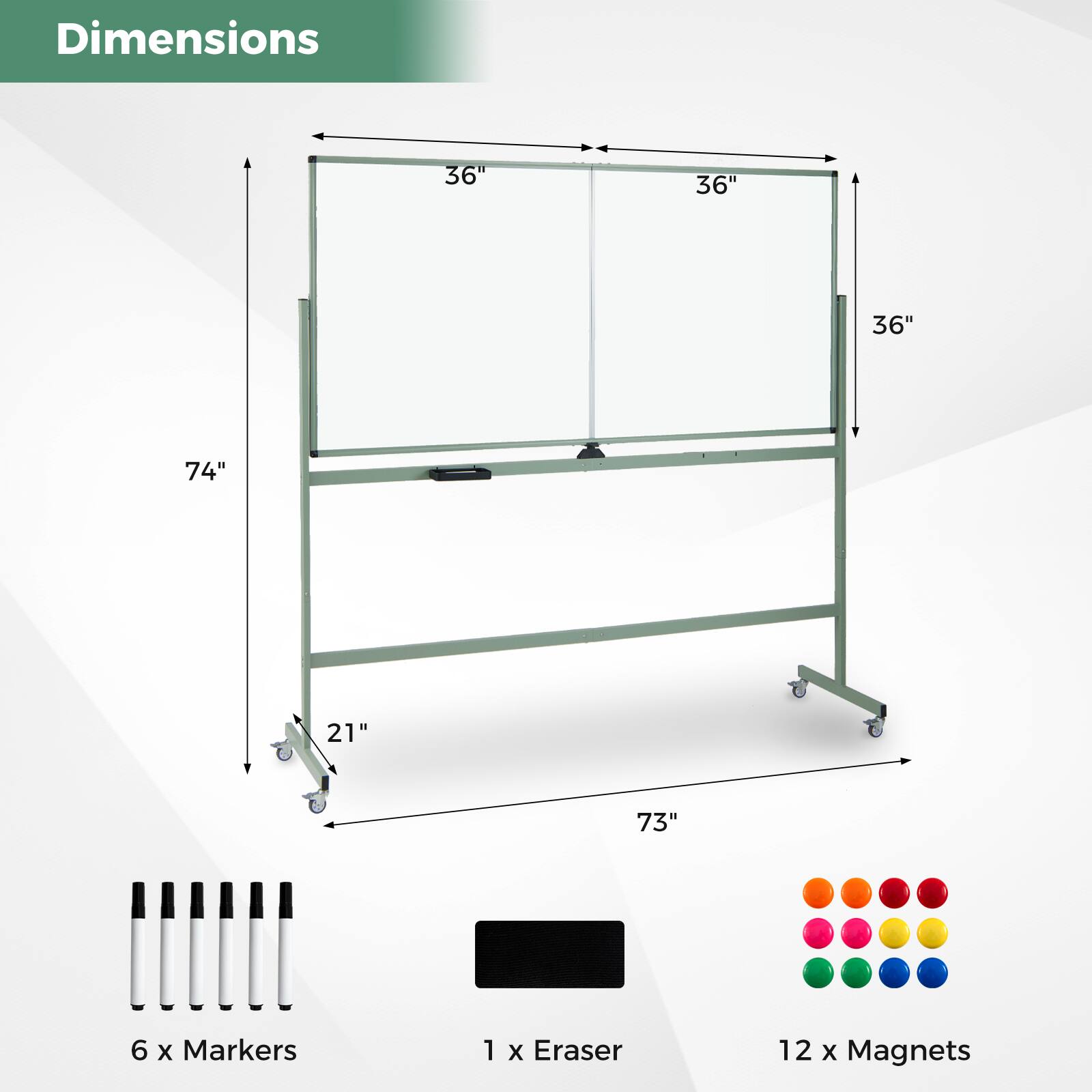 Dimensions: 36" x 36" x 74" x 21" x 73"  
Markers: 6 x  
Eraser: 1 x  
Magnets: 12 x