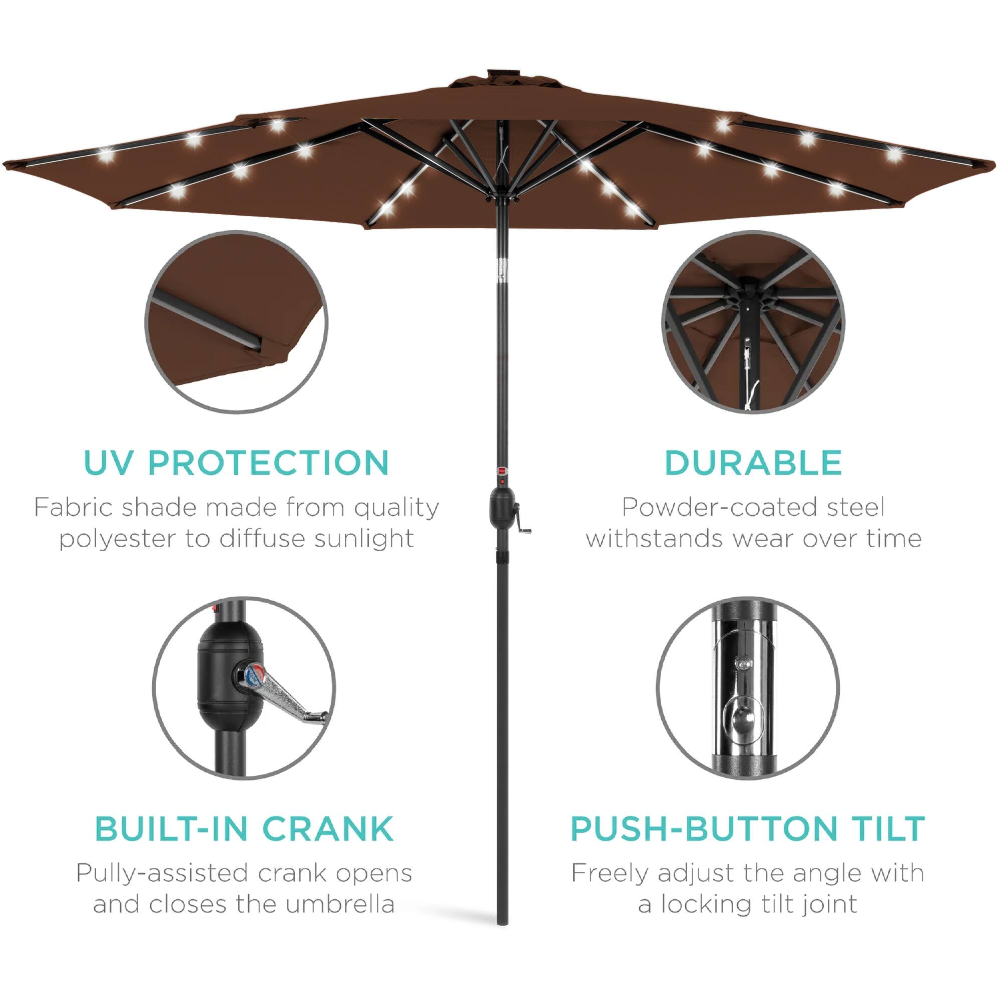 UV Protection: Fabric shade made from quality polyester to diffuse sunlight.  
Durable: Powder-coated steel withstands wear over time.  
Built-in Crank: Pulley-assisted crank opens and closes the umbrella.  
Push-button Tilt: Freely adjust the angle with a locking tilt joint.