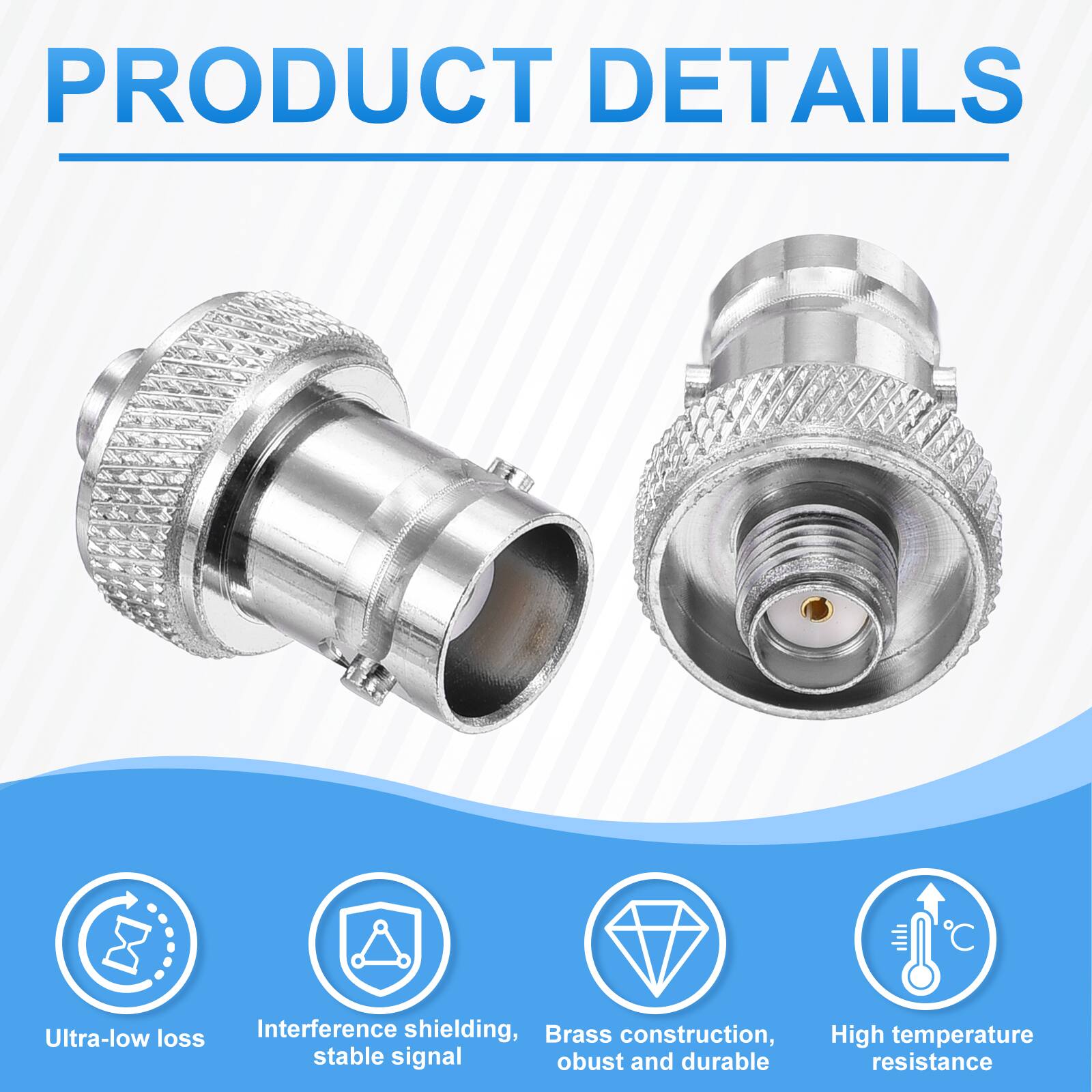 PRODUCT DETAILS

- Ultra-low loss
- Interference shielding, stable signal
- Brass construction, robust and durable
- High temperature resistance