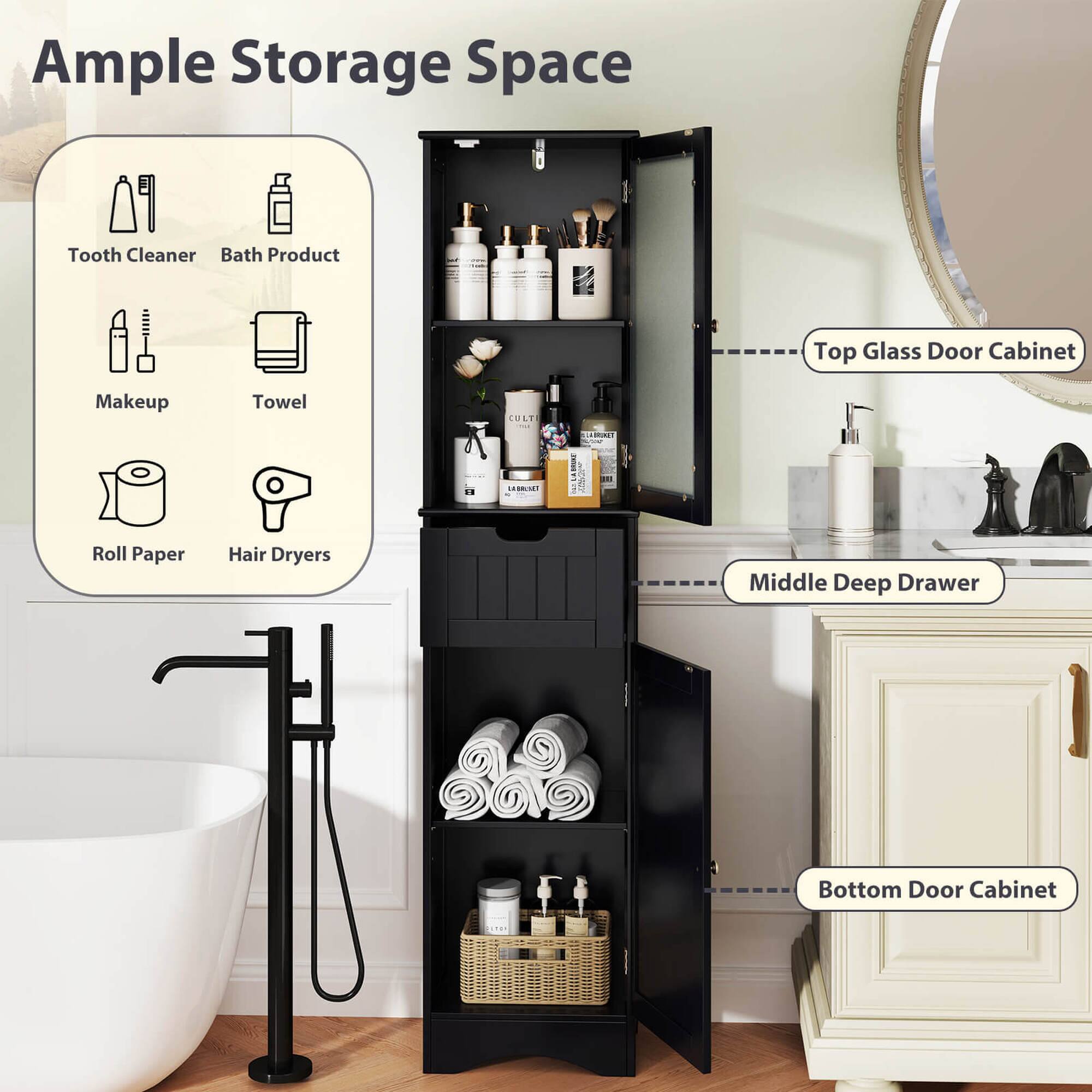 Ample Storage Space

- Tooth Cleaner
- Bath Product
- Makeup
- Towel
- Roll Paper
- Hair Dryers

Top Glass Door Cabinet
Middle Deep Drawer
Bottom Door Cabinet