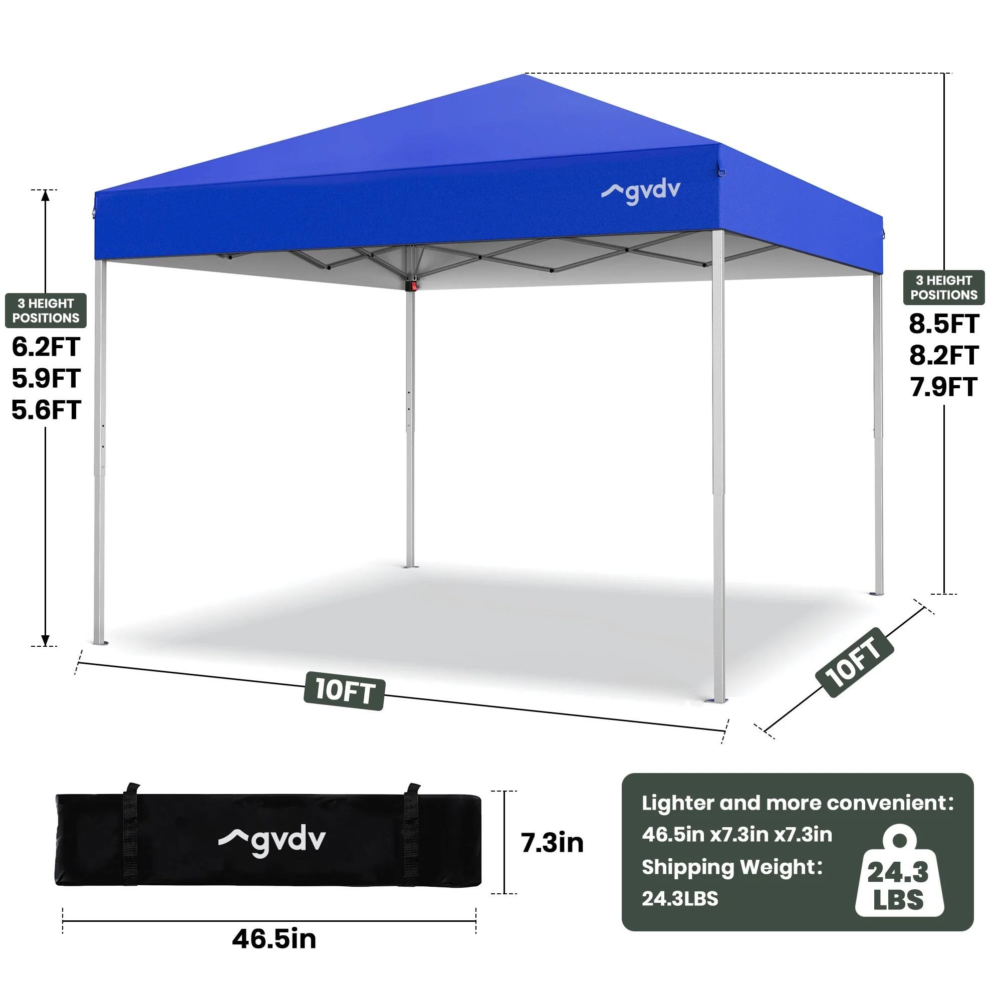 ^gvdv

3 HEIGHT POSITIONS 6.2FT 5.9FT 5.6FT

3 HEIGHT POSITIONS 8.5FT 8.2FT 7.9FT

10FT

10FT

gvdv 46.5in

7.3in

Lighter and more convenient: 46.5in x7.3in x7.3in Shipping Weight: 24.3LBS