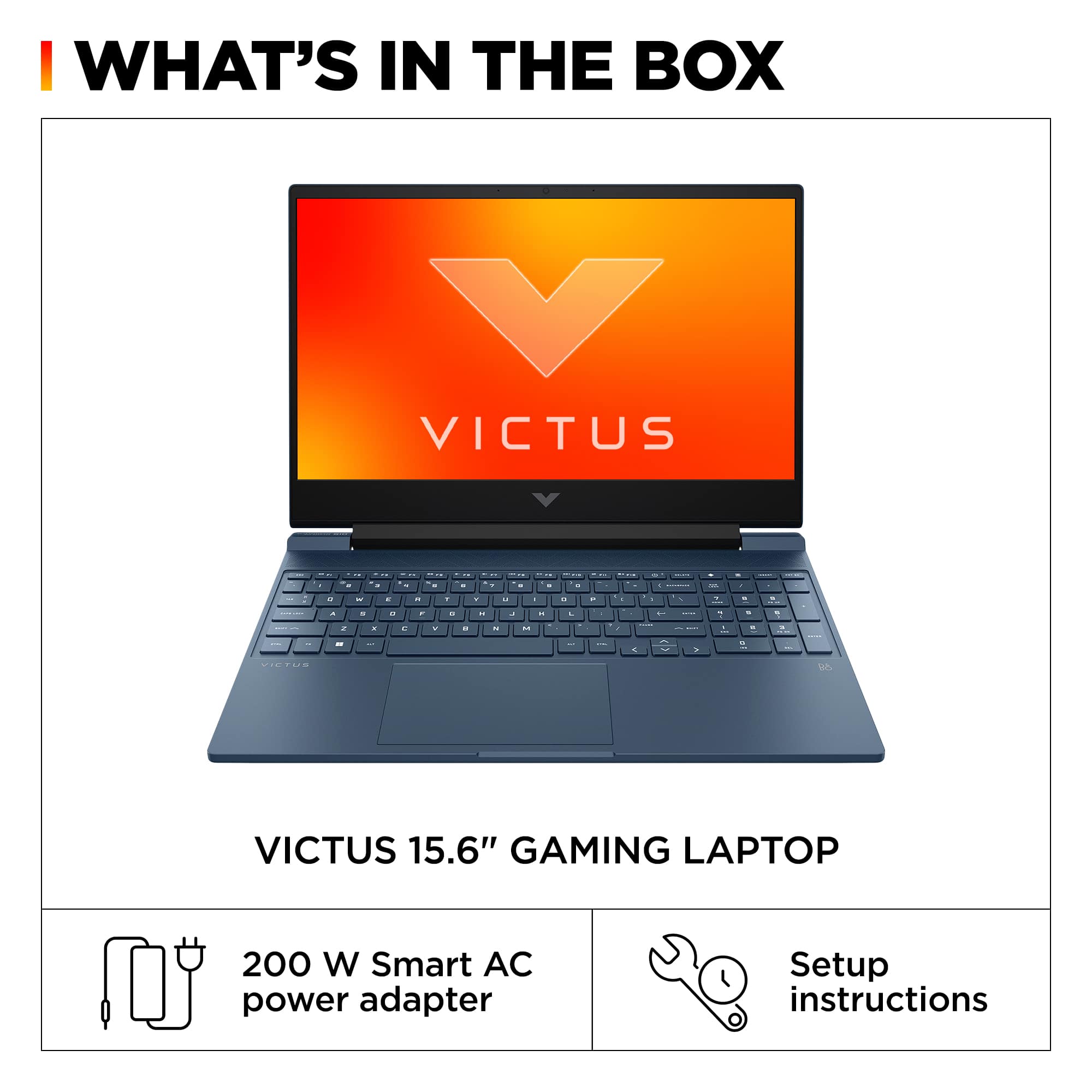 I WHAT'S IN THE BOX VICTUS - 15.6" GAMING LAPTOP 200 W Smart AC power adapter Setup instructions