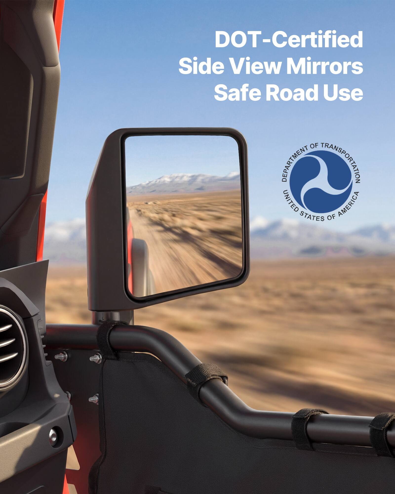 DOT-Certified Side View Mirrors Safe Road Use  
DEPARTMENT OF TRANSPORTATION  
UNITED STATES OF AMERICA