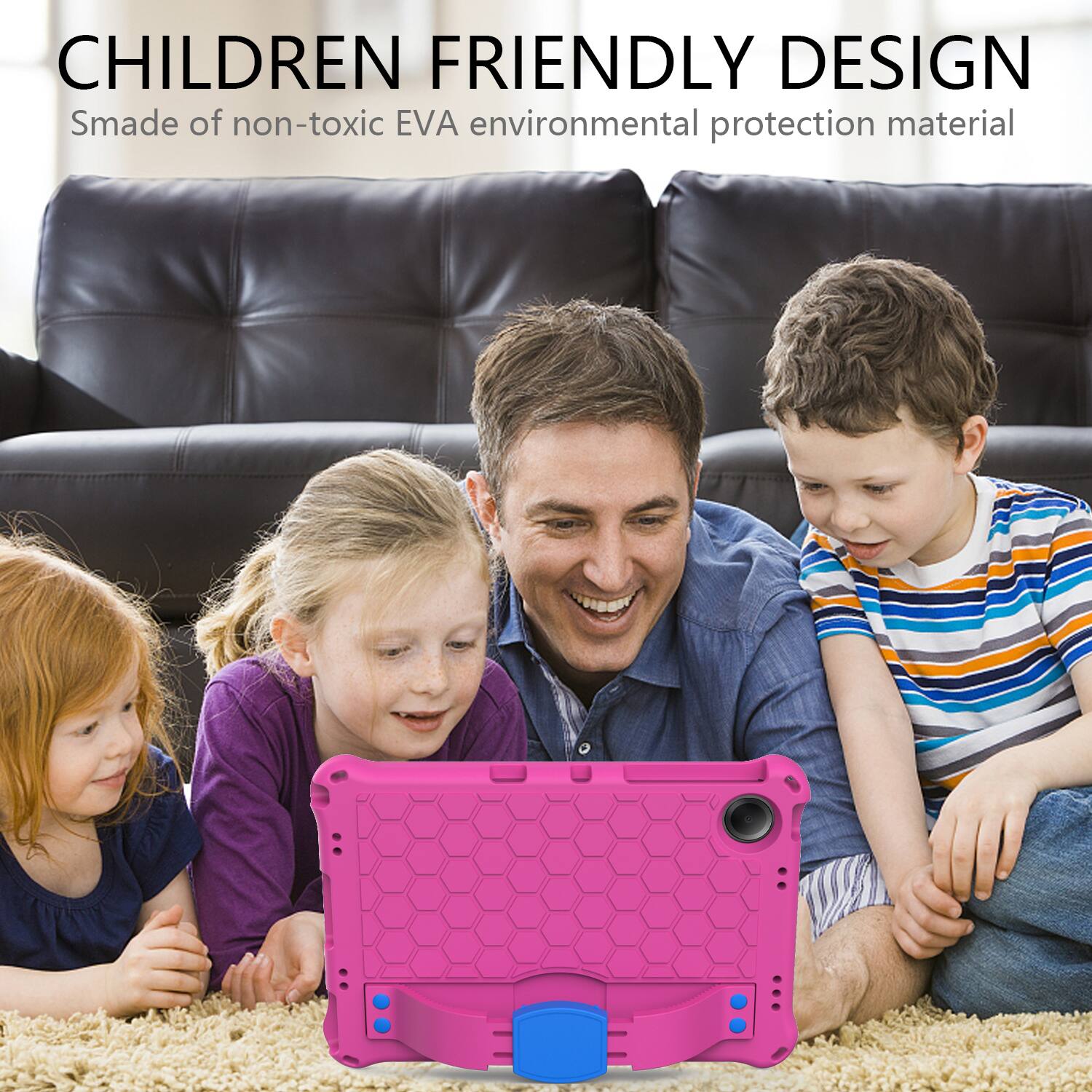 CHILDREN FRIENDLY DESIGN  
Smade of non-toxic EVA environmental protection material