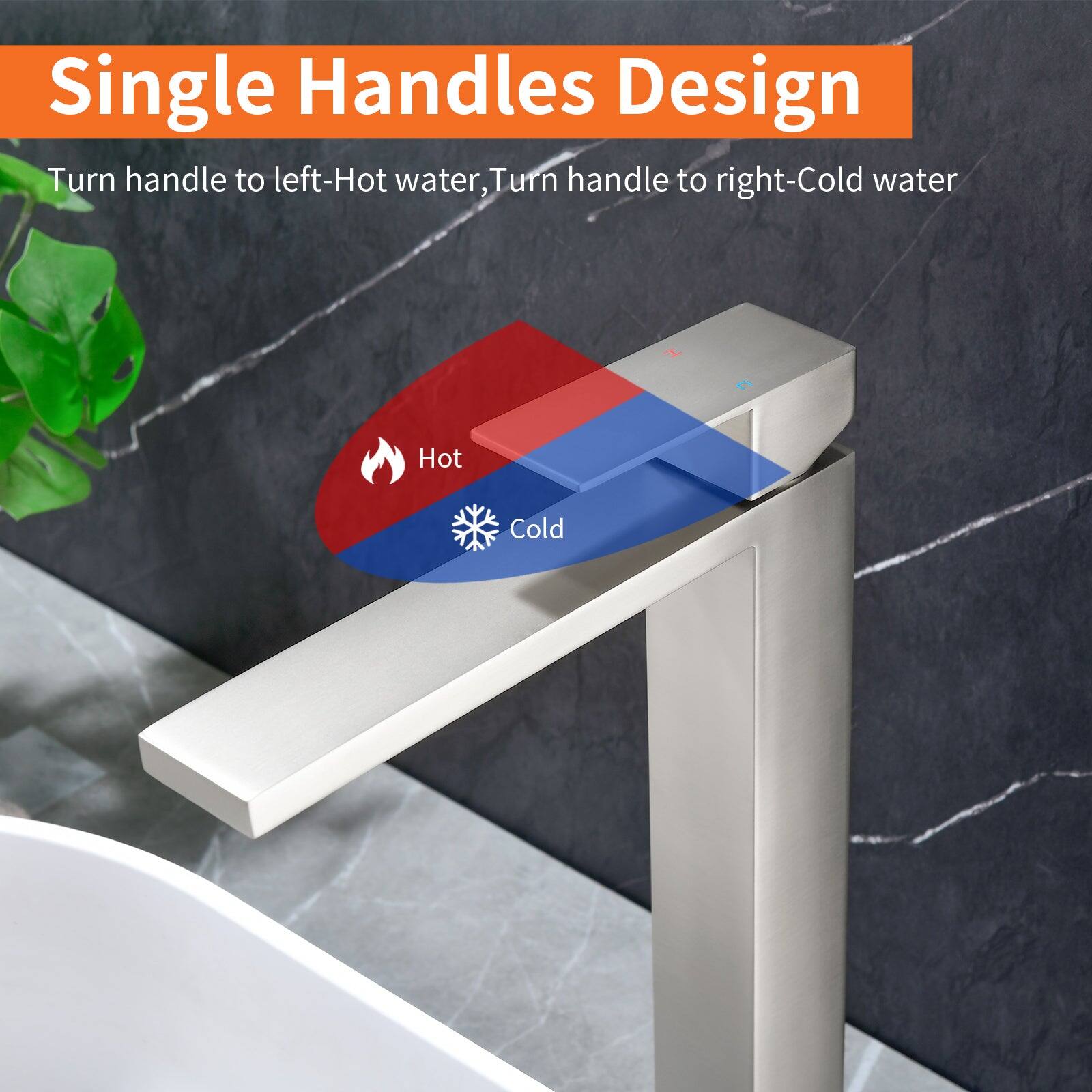 Single Handles Design

Turn handle to left-Hot water, Turn handle to right-Cold water

Hot Cold