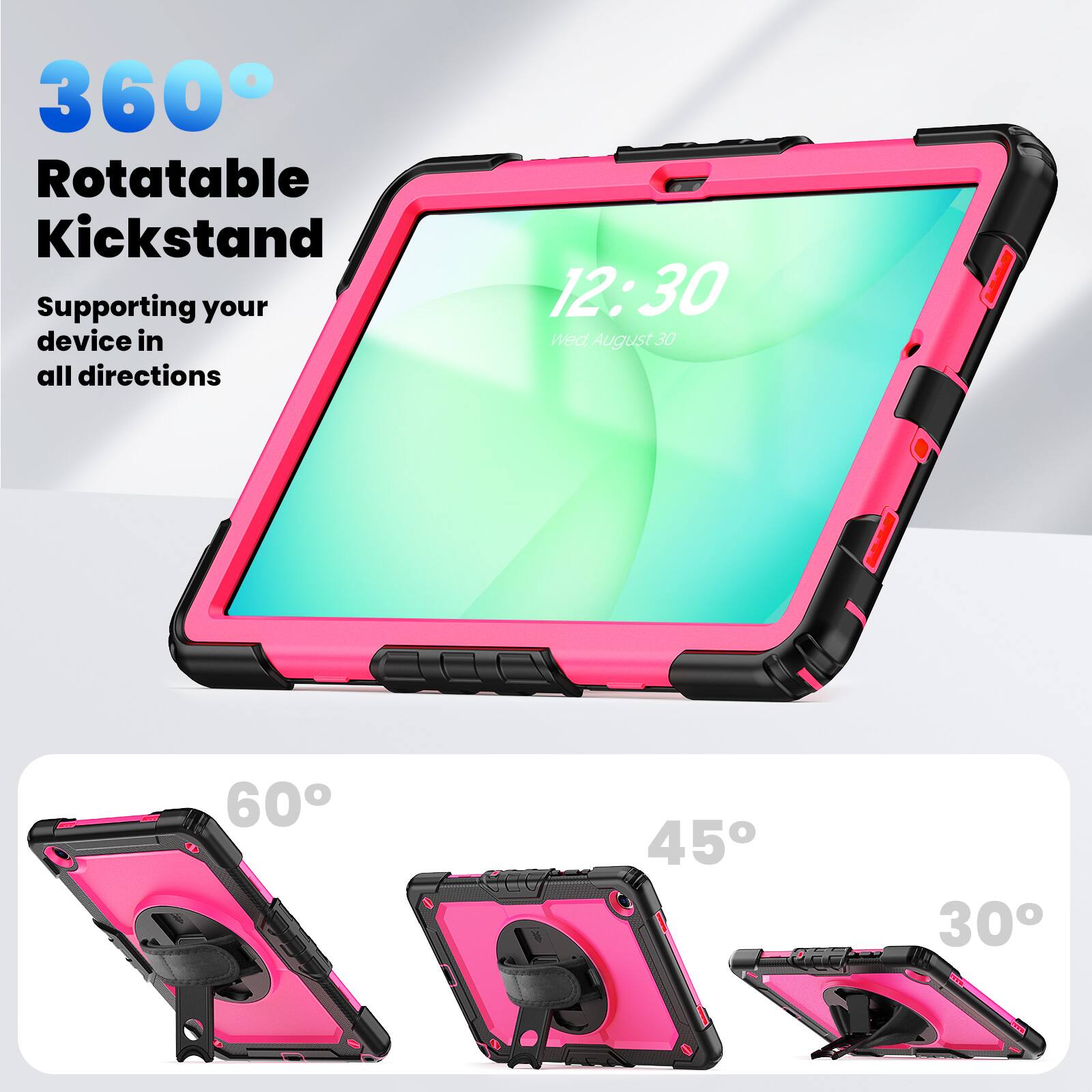 360° Rotatable Kickstand  
Supporting your device in all directions  

12:30  
Wed, August 30  

60°  
45°  
30°
