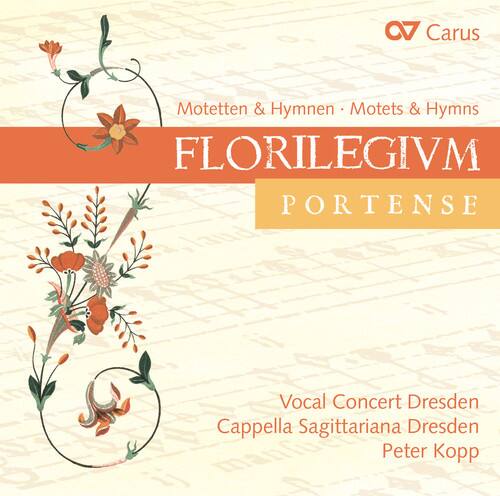 C7 Carus  
Motetten & Hymnen - Motets & Hymns  
FLORILEGIVM  
PORTENSE  

Vocal Concert Dresden  
Cappella Sagittariana Dresden  
Peter Kopp