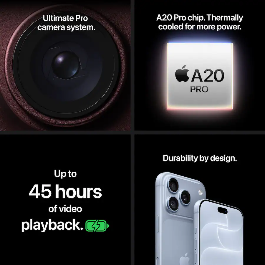 Ultimate Pro camera system. A20 Pro chip. Thermally cooled for more power. A20 PRO Up to 45 hours of video playback. Durability by design.