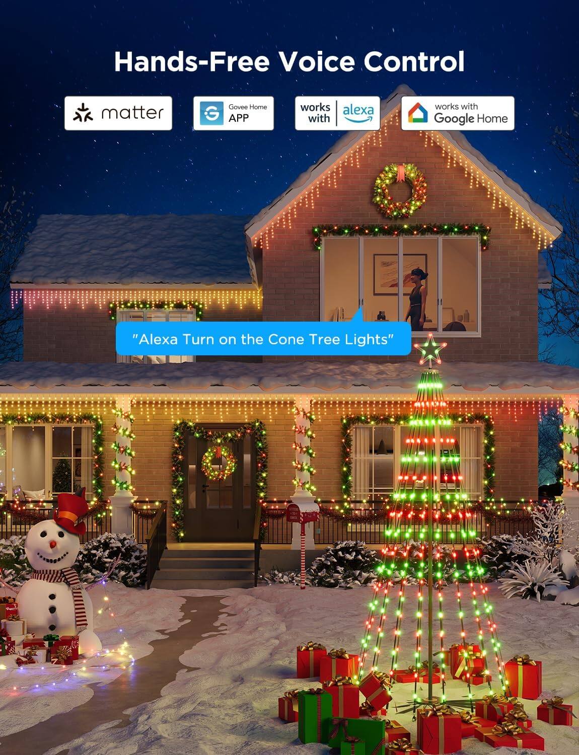 Hands-Free Voice Control

- matter
- Govee Home APP
- works with alexa
- works with Google Home

"Alexa Turn on the Cone Tree Lights"