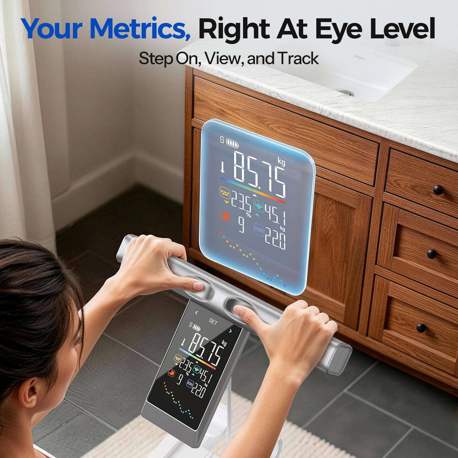 Your Metrics, Right At Eye Level  
Step On, View, and Track  

S (III) kg 85.75 2ES 9 % BMD 1.21 kg 220  
S SET m kg 35.945! 85.75 9 220 45g