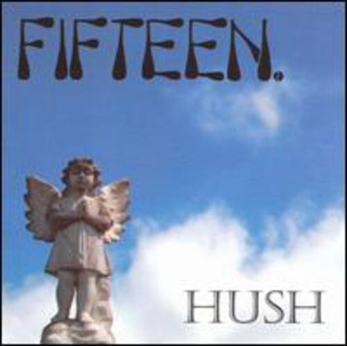 Fifteen - Hush   - COMPACT DISCS [CD] price history on PriceWatchPro