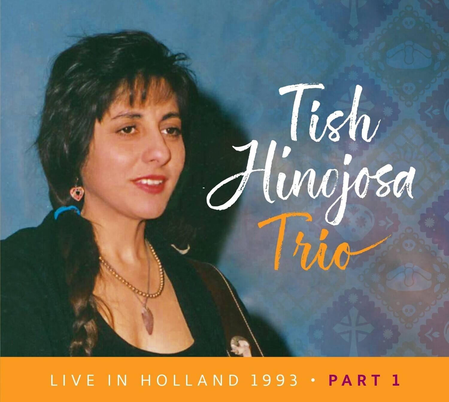 Tish Hinojosa - Live In Holland 1993 Pt. 1   - COMPACT DISCS [CD] price history on PriceWatchPro