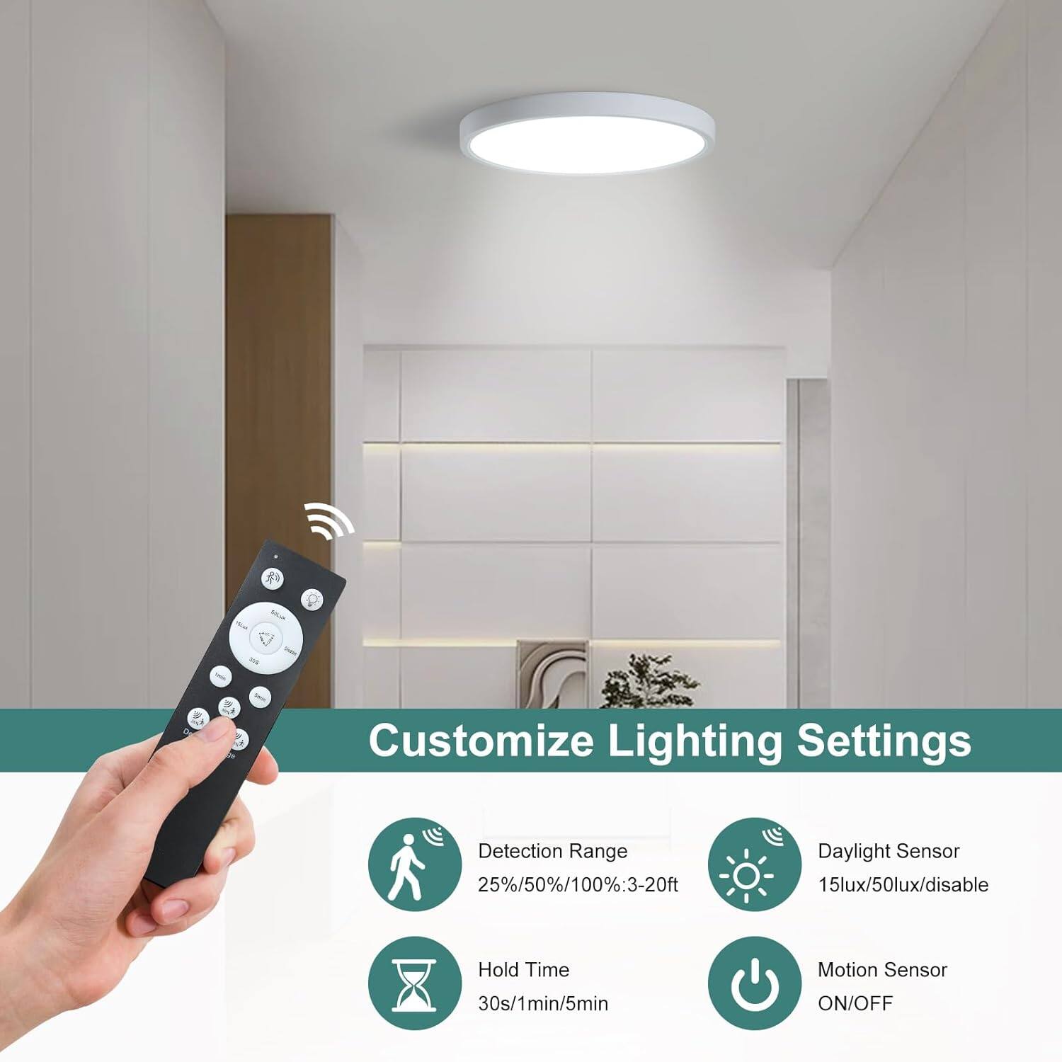 - Customize Lighting Settings
  - Detection Range: 25%/50%/100% (3-20ft)
  - Daylight Sensor: 15lux/50lux/disable
  - Hold Time: 30s/1min/5min
  - Motion Sensor: ON/OFF