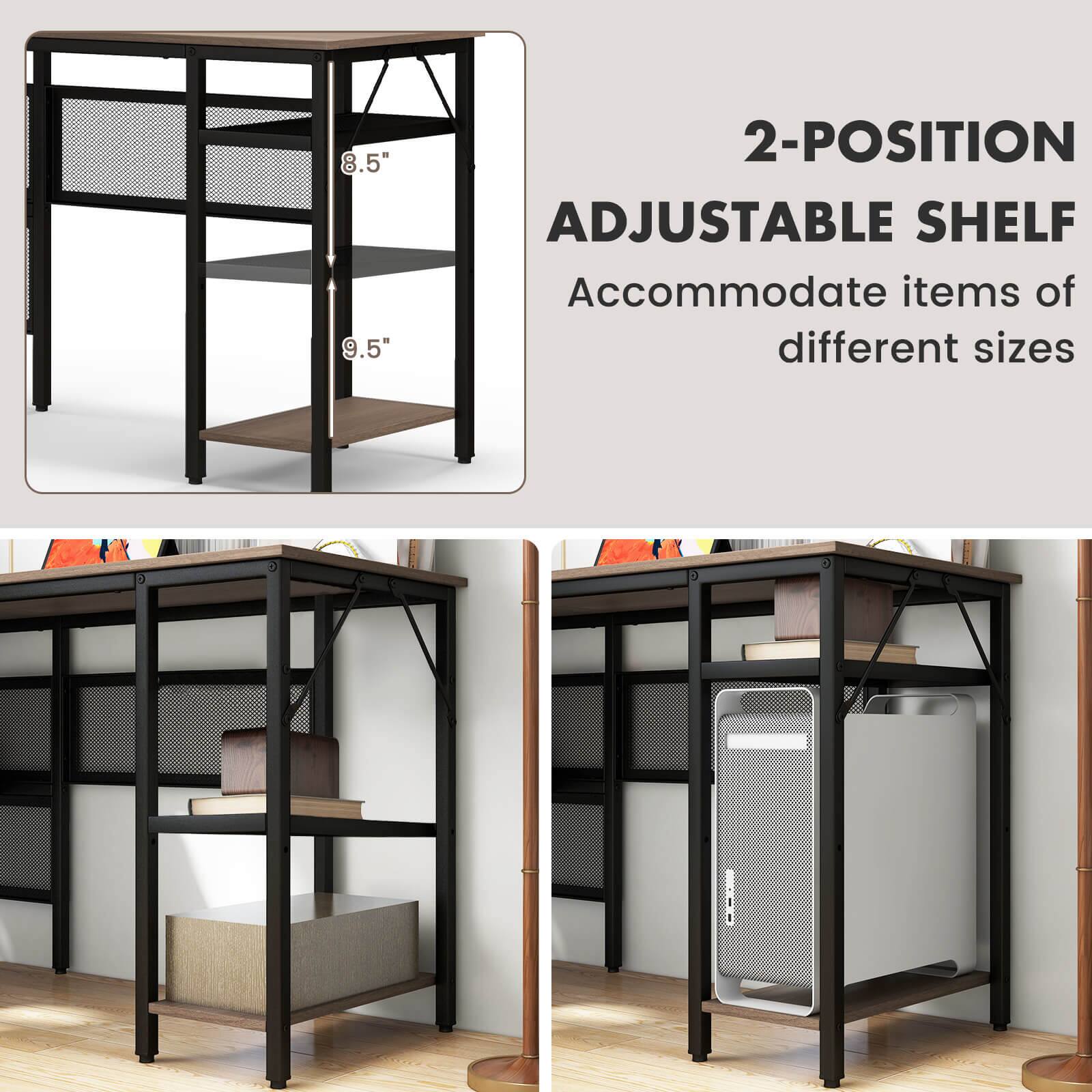 8.5" 9.5" 2-POSITION ADJUSTABLE SHELF  
Accommodate items of different sizes

2-POSITION ADJUSTABLE SHELF  
Accommodate items of different sizes