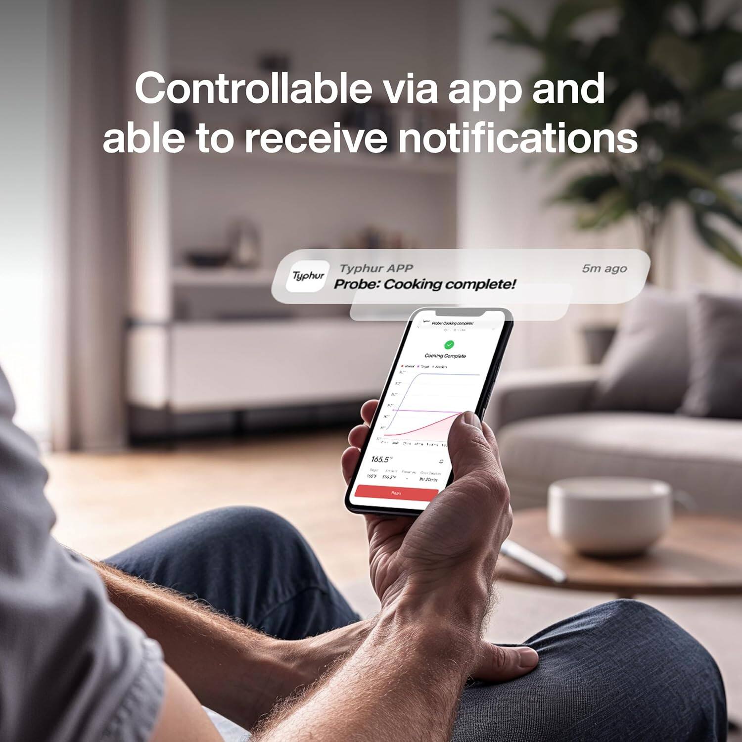 Controllable via app and able to receive notifications

Typhur APP  
Typhur Probe: Cooking complete!  
5m ago  

165.5°F  
SF  
nY  
n_e
