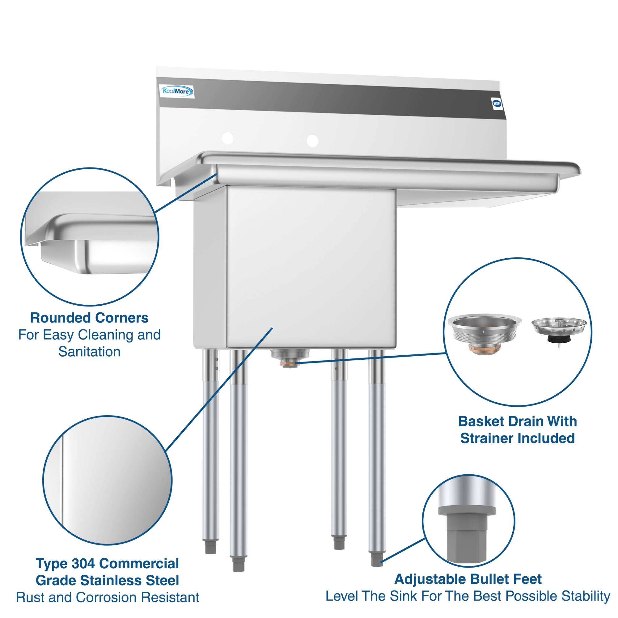 - Rounded Corners For Easy Cleaning and Sanitation
- Type 304 Commercial Grade Stainless Steel Rust and Corrosion Resistant
- Basket Drain With Strainer Included
- Adjustable Bullet Feet Level The Sink For The Best Possible Stability