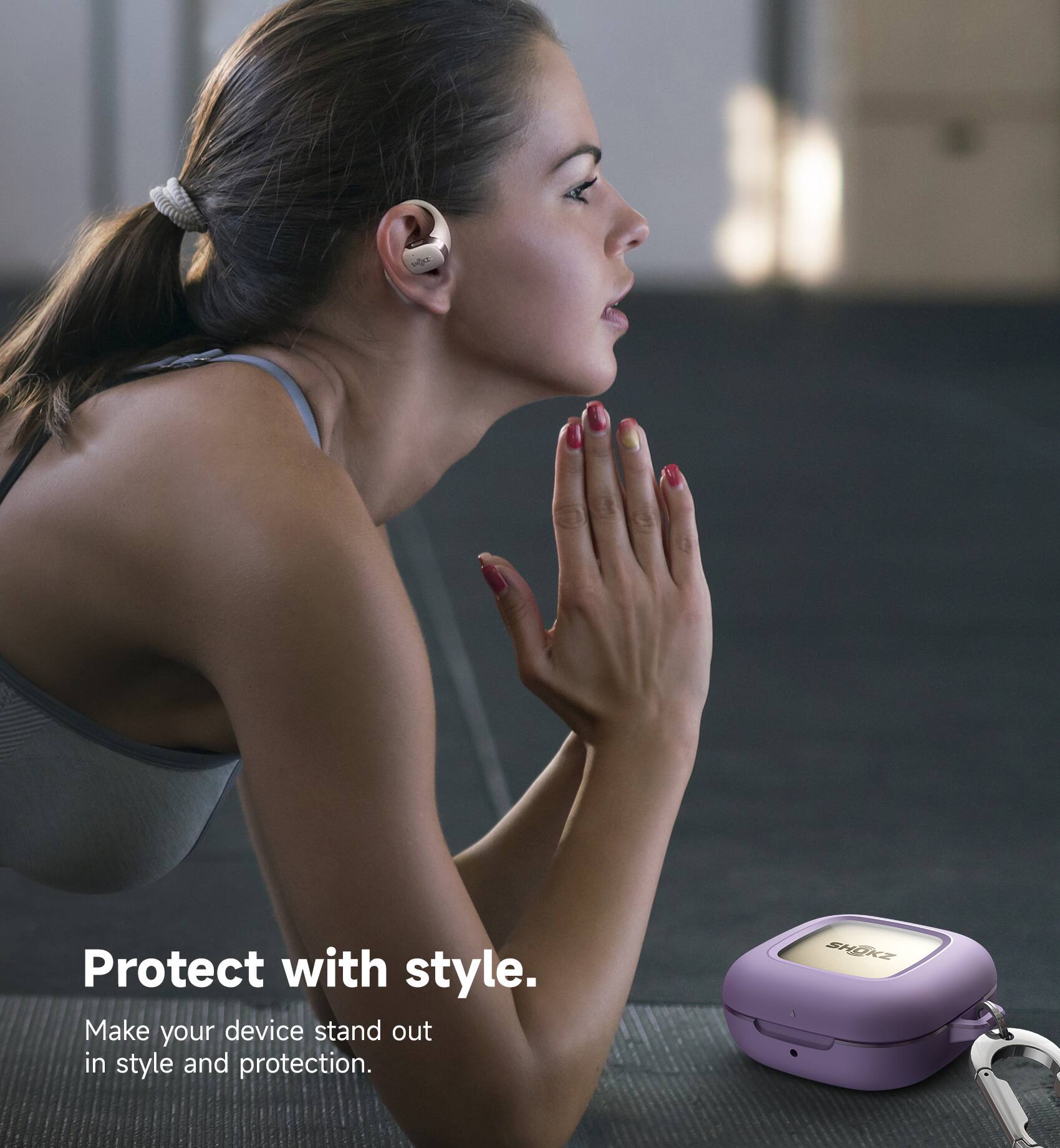 Protect with style.  
Make your device stand out in style and protection.  
SHOKZ
