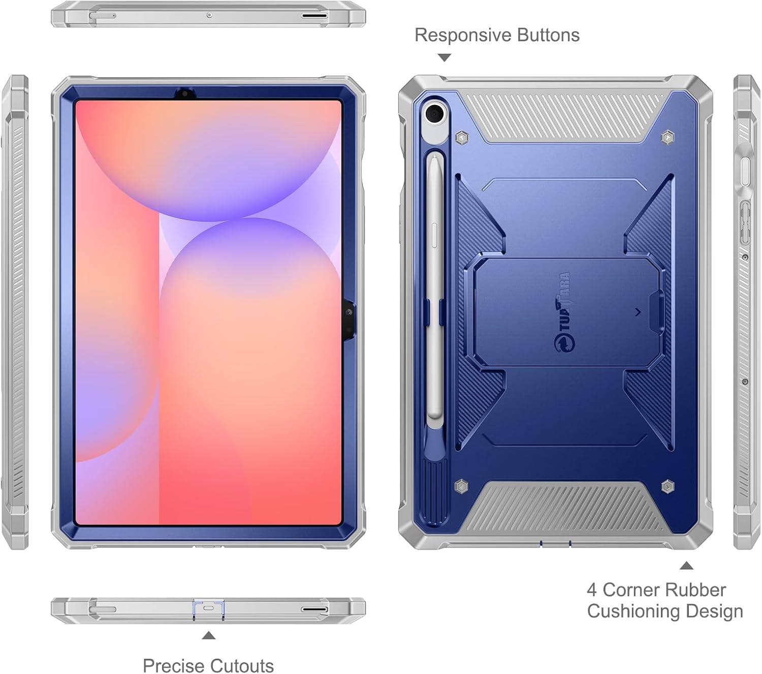 Responsive Buttons  
4 Corner Rubber Cushioning Design  
Precise Cutouts