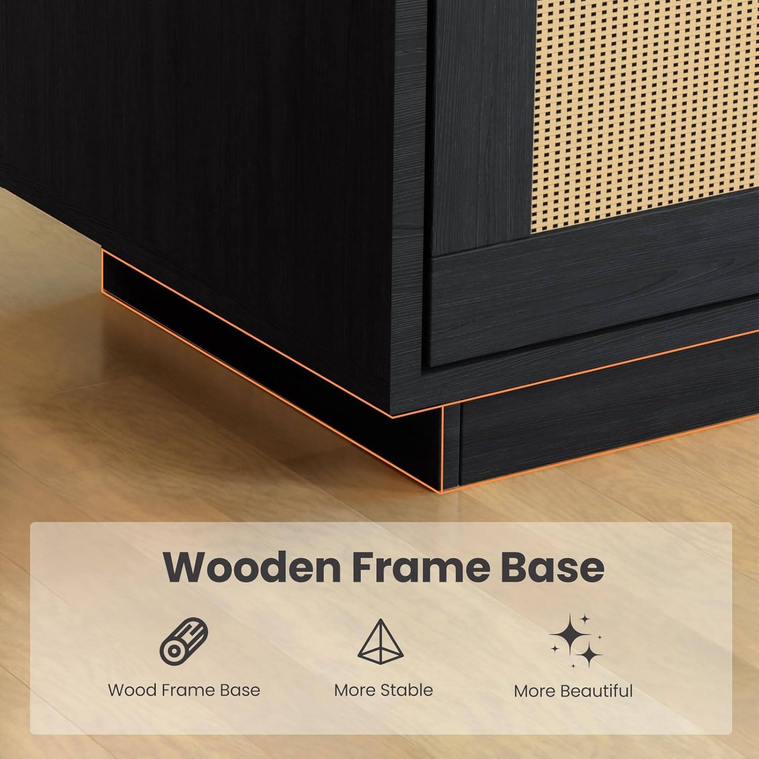 Wooden Frame Base

- Wood Frame Base
- More Stable
- More Beautiful