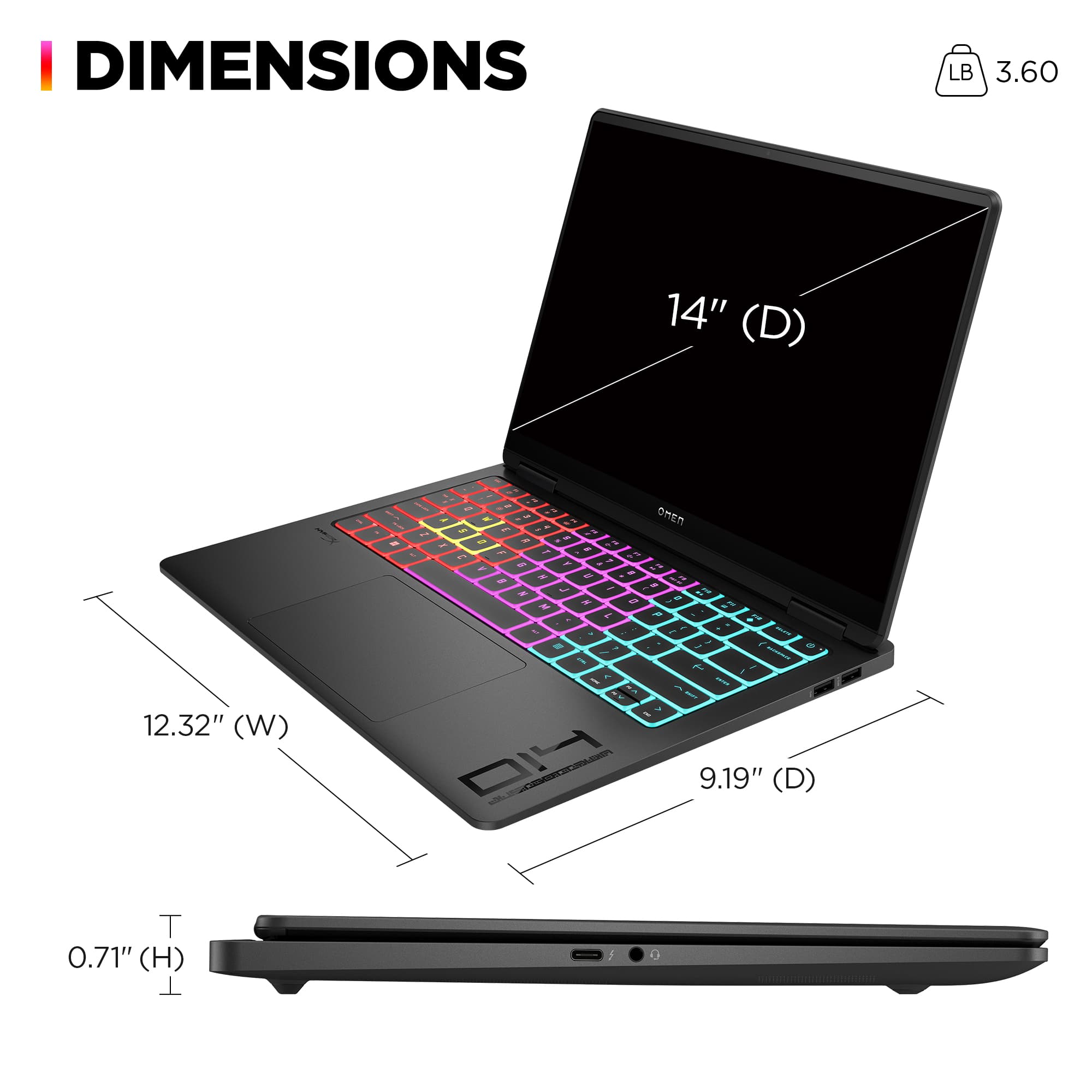 I DIMENSIONS LB 3.60 14" (D) 12.32" (W) - , - e - - , - - OTHER - - - T - % 1 a . - . . - - F - - F I - S a - e - , 1 - , A g 1 . 2 P - . - - - - I S 1 I e - - + - - - - 5 - E V - - HIO - - 9.19" (D) T 0.71" (H)