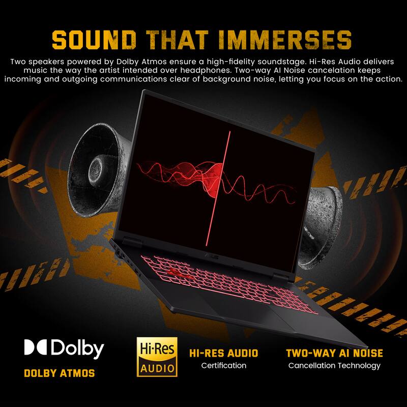 SOUND THAT IMMERSES

Two speakers powered by Dolby Atmos ensure a high-fidelity soundstage. Hi-Res Audio delivers music the way the artist intended over headphones. Two-way AI Noise cancellation keeps incoming and outgoing communications clear of background noise, letting you focus on the action.

- Dolby DOLBY ATMOS
- Hi-Res HI-RES AUDIO
- TWO-WAY AI NOISE Cancellation Technology
- AUDIO Certification