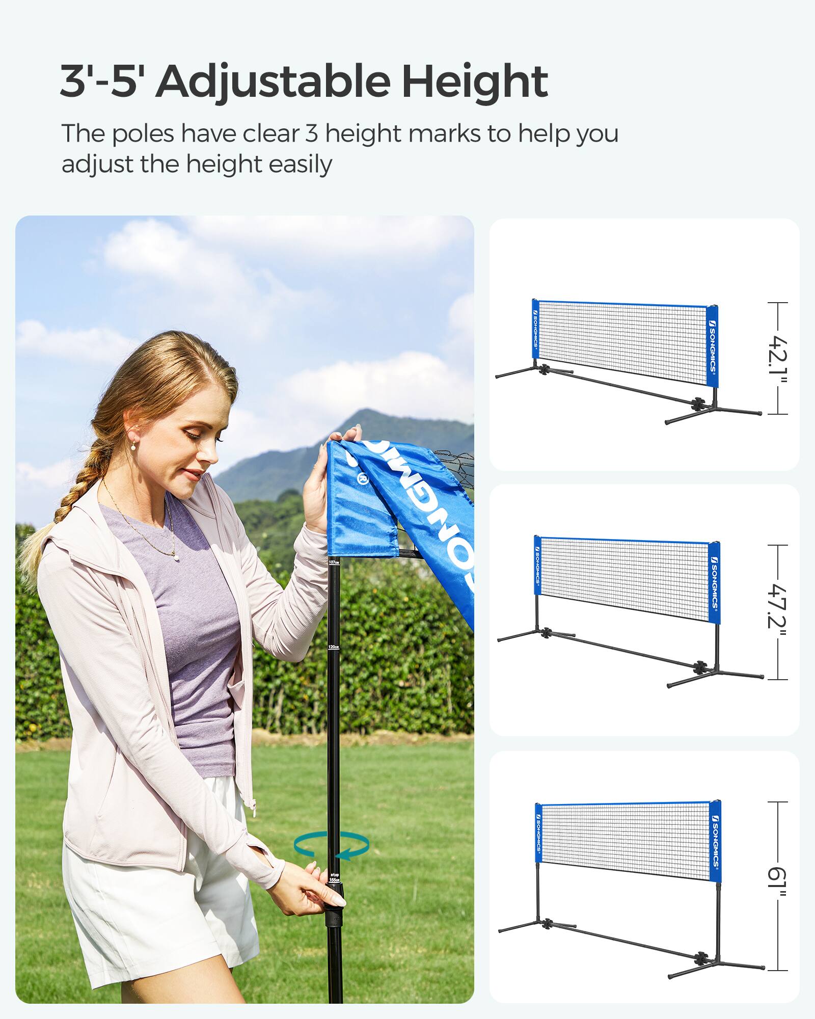 3'-5' Adjustable Height

The poles have clear 3 height marks to help you adjust the height easily

- 42.1"
- 47.2"
- 61"