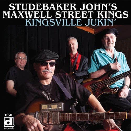Studebaker John's Maxwell Street Kings - Kingsville Jukin'  - COMPACT DISCS