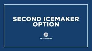 GE Second Ice Maker Option video 0 minutes 25 seconds