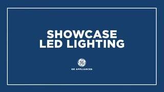 GE Showcase LED Lighting video 0 minutes 21 seconds