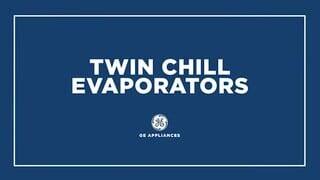 GE Twin Chill Evaporators video 0 minutes 23 seconds