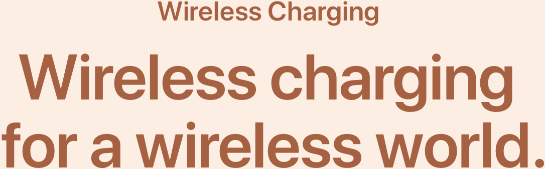 Wireless Charging. Wireless charging for a wireless world.