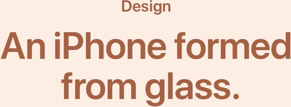 Design, An iPhone formed from glass.
