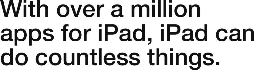 iPad, discover apps that make iPad even better, expert recommendations, must read stories, helpful how tos, with over a million apps for iPad, iPad can do countless things