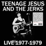 Teenage Jesus and The Jerks Live 1977 1979 VINYL LP - Best Buy