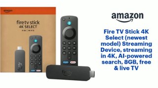 Amazon Fire TV Stick 4K Select (newest model) Streaming Device