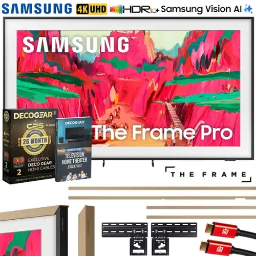 SAMSUNG 4K UHD HDR Samsung Vision AI

The Frame Pro

DECOCGEAR CPS BUNDLE
- 26 MONTH PROTECTION
- EXCLUSIVE DECO GEAR
- 2 HDMI CABLES

DECOCGEAR
- TELEVISION HOME THEATER ESSENTIALS

PREMIUM PROTECTION PLAN

The Frame

SAMSUNG