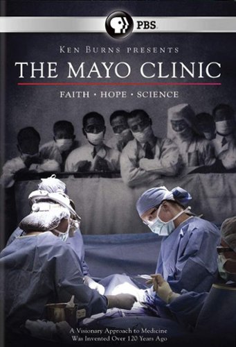 

Ken Burns: The Mayo Clinic - Faith, Hope and Science